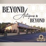 Beyond Antiques & Beyond - the podcast